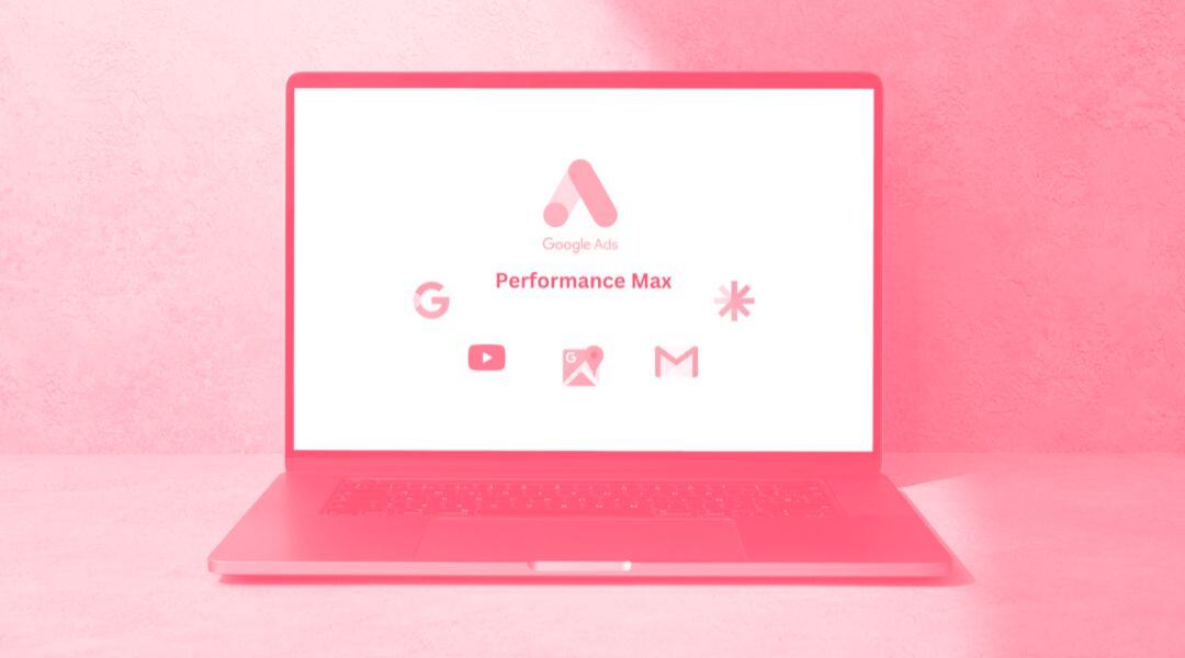 Performance Max: Unleash the power of Google's AI to boost your results
